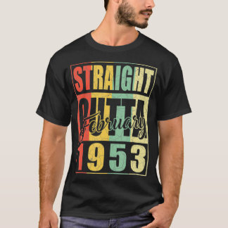 Straight Outta February 1953 Vintage Men Women 69t T-Shirt