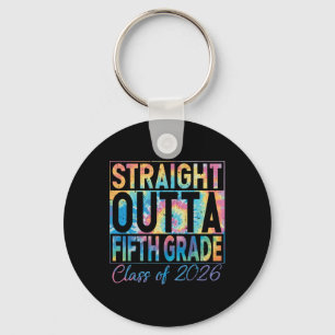 Straight Outta Fifth Grade Graduate Funny 2026 Fif Key Ring