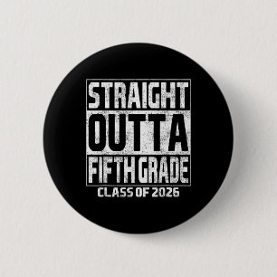 Straight Outta Fifth Grade Graduation Cl 2026 Fift 6 Cm Round Badge