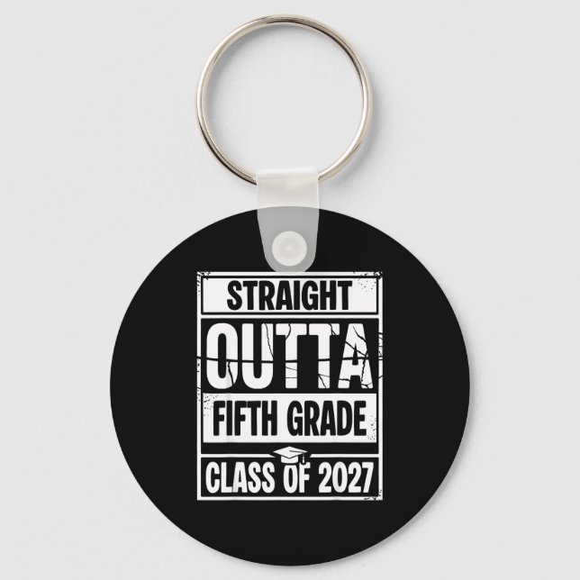 Straight outta fifth grade graduation class of key ring (Front)