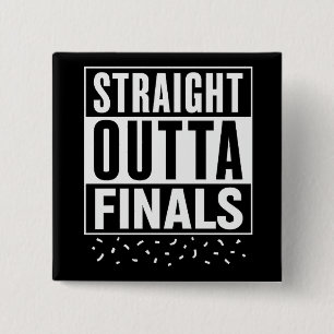 Straight Outta Finals Funny Graduation 15 Cm Square Badge