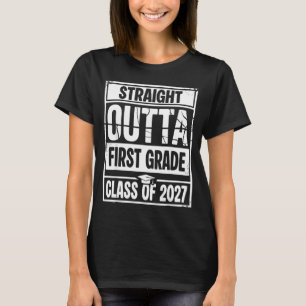 Straight outta first grade graduation class of T-Shirt