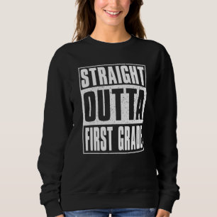 Straight Outta First Grade Kids Girls Boys 1st Gra Sweatshirt