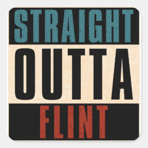 Straight Outta Flint Michigan MI Square Sticker