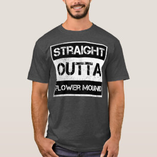 Straight Outta Flower Mound town Texas Vintage Dis T-Shirt