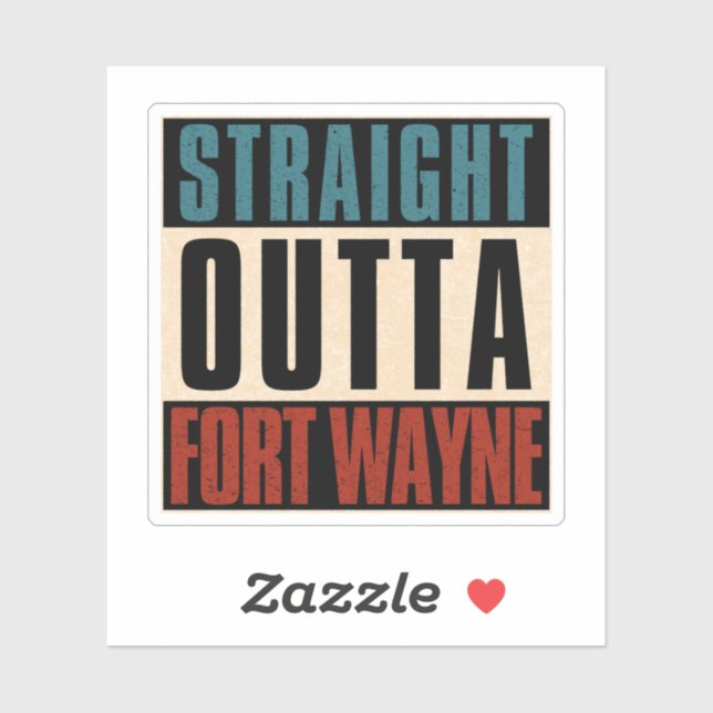 Straight Outta Fort Wayne Indiana IN (Sheet)