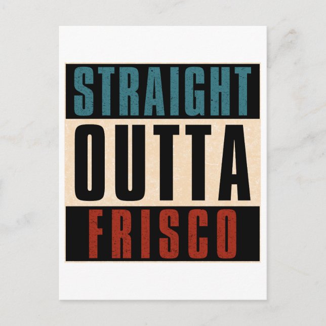 Straight Outta Frisco Texas TX Postcard (Front)
