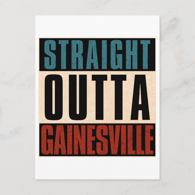 Straight Outta Gainesville Florida FL Postcard (Front)