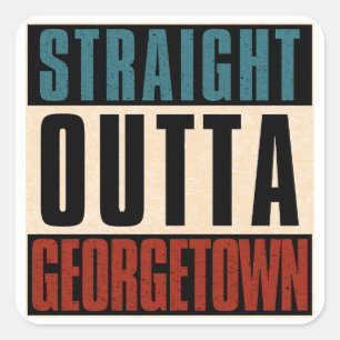 Straight Outta Georgetown Texas TX Square Sticker