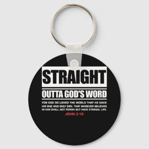 Straight Outta Gods Word John 3 16 Jesus Christian Key Ring