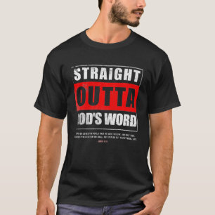 Straight Outta Gods Word John 3 16 Jesus Christian T-Shirt