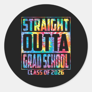Straight Outta Grad School Funny Graduation 2026 G Classic Round Sticker