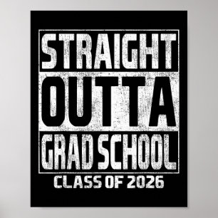 Straight Outta Grad School Graduation Cl Of 2026 S Poster