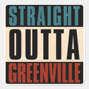 Straight Outta Greenville North Carolina NC Square Sticker