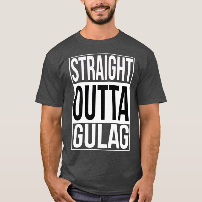 Straight Outta Gulag T-Shirt (Front)