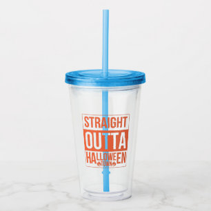 Straight Outta Halloween Town Acrylic Tumbler