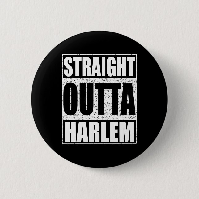 Straight Outta Harlem  6 Cm Round Badge (Front)