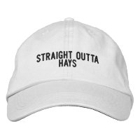 Straight Outta Hays Kansas Hat