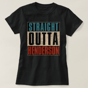 Straight Outta Henderson Nevada NV T-Shirt