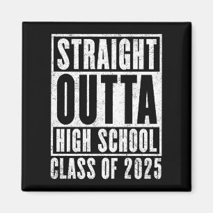 Straight Outta High School 2025 (Distressed) Magnet