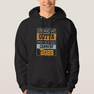 Straight Outta High School Class Of 2025 Hoodie