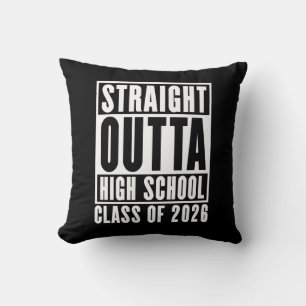 Straight Outta High School Class of 2026 Cushion