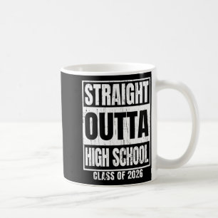 Straight outta high school class of 2026 senior coffee mug