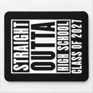 Straight Outta High School Class of 2027 Mouse Pad