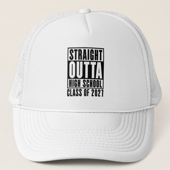 Straight Outta High School Class of 2027 Trucker Hat (Front)