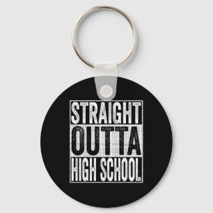 Straight Outta High School Graduate Cl 2026 High S Key Ring