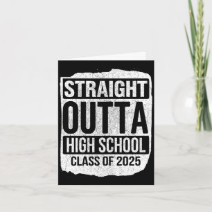 Straight outta high school graduate class of 2025 card