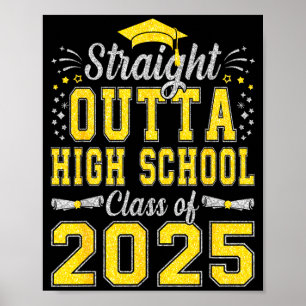 Straight outta high school graduation class of poster