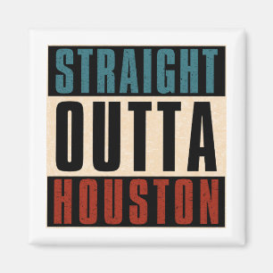 Straight Outta Houston Texas TX USA Magnet