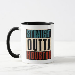 Straight Outta Houston Texas TX USA Mug