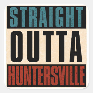 Straight Outta Huntersville North Carolina NC Square Sticker