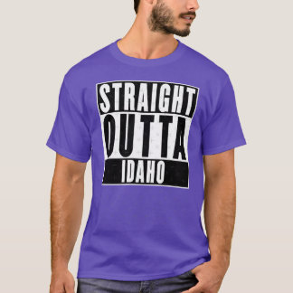 Straight Outta Idaho 1 T-Shirt