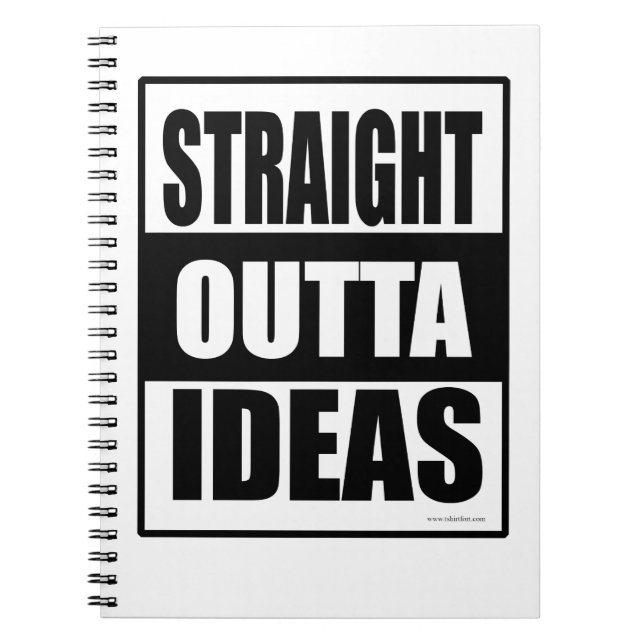 Straight Outta Ideas Funny Creativity Slogan Notebook (Front)