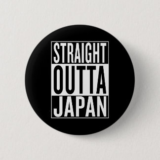 straight outta Japan 6 Cm Round Badge