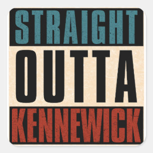 Straight Outta Kennewick Washington WA Square Sticker