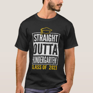 Straight Outta Kindergarten 2023 Cute Graduation K T-Shirt