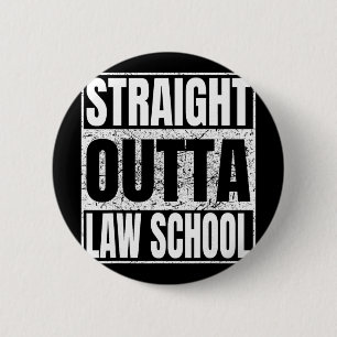 Straight Outta Law School Funny Cl Of 2026 Graduat 6 Cm Round Badge