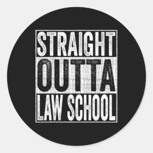 Straight Outta Law School Graduate Cl Of 2026 Law Classic Round Sticker