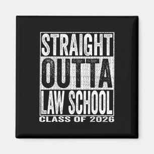 Straight Outta Law School Graduate Funny Cl 2026 L Magnet