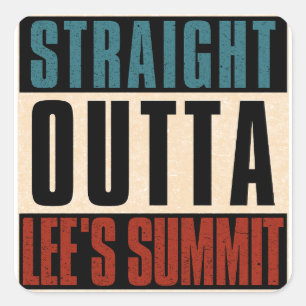 Straight Outta Lee's Summit Missouri MO Square Sticker