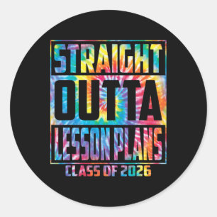 Straight Outta Lesson Plans Funny Graduation 2026  Classic Round Sticker