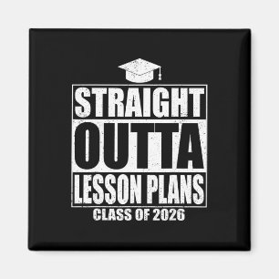 Straight Outta Lesson Plans Graduation Cl 2026 Gra Magnet