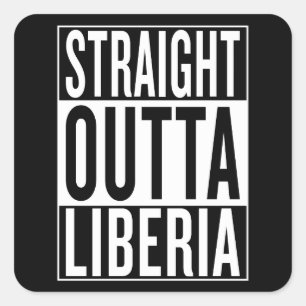 straight outta Liberia Square Sticker