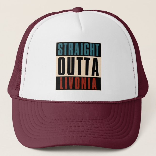 Straight Outta Livonia Michigan MI Trucker Hat (Front)