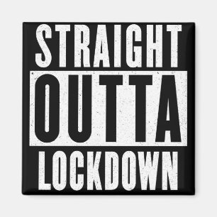 Straight Outta Lockdown Magnet