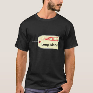 Straight Outta Long Island NY New York Neighborhoo T-Shirt